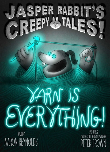 Jasper Rabbit's Creepy Tales! Yarn Is Everything! (Hardcover)