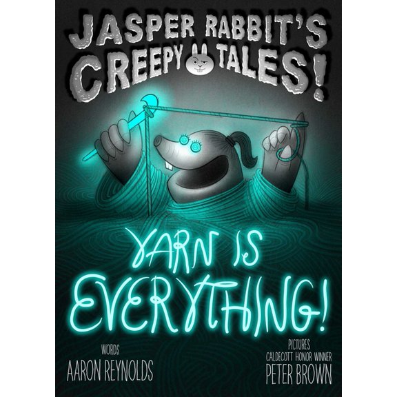 Jasper Rabbit's Creepy Tales! Yarn Is Everything! (Hardcover)