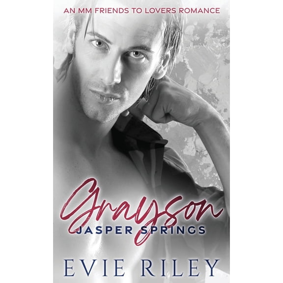 Jasper Springs Grayson: An MM Friends To Lovers Romance, Book 4, (Paperback)