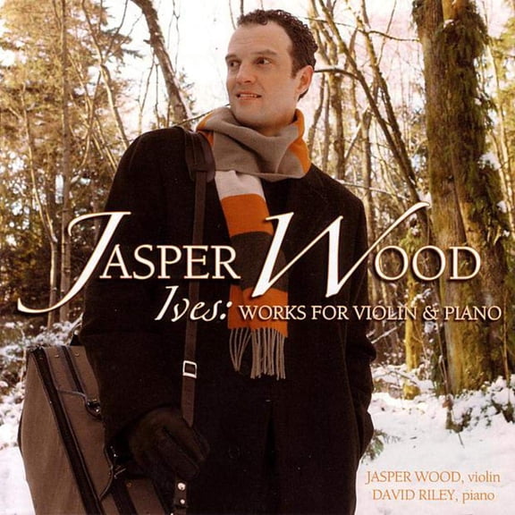 Jasper Wood Plays Ives: Works for Violin & Piano Jasper Wood (CD)