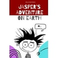thumbnail image 1 of Jasper's Adventure on Earth, (Paperback), 1 of 1