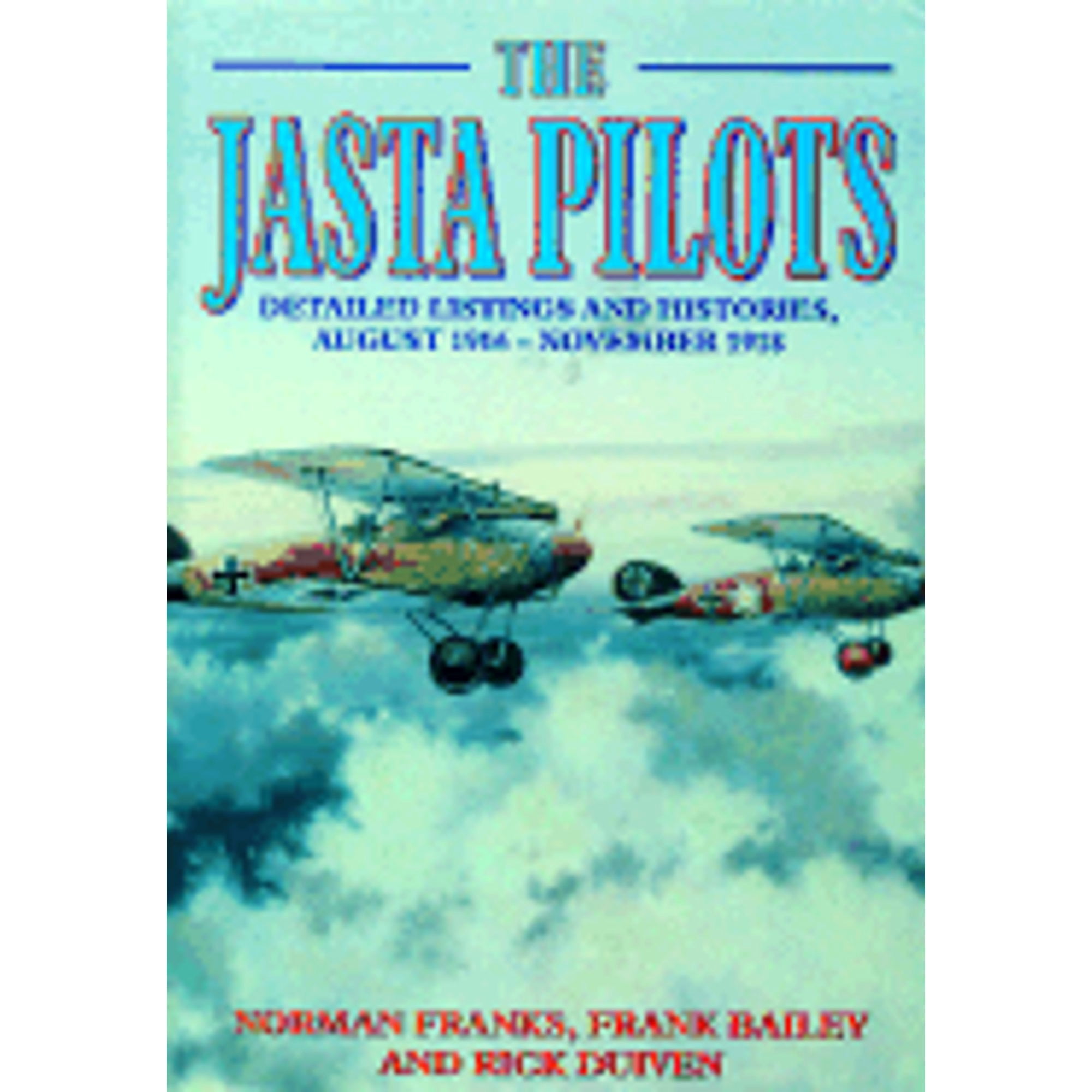 Rick Riegels Pilot Pre-Owned Jasta Pilots : Detailed Listings and Histories, August 1916 ...