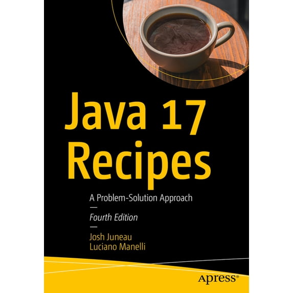 Java 17 Recipes: A Problem-Solution Approach, (Paperback)