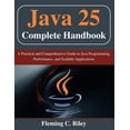 thumbnail image 1 of Beginner Today, Professional Tomorrow in Java 25 Complete Handbook: A Practical and Comprehensive Guide to Java Programming, Performance, and Scalable Applicatio, (Paperback), 1 of 1