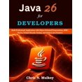 thumbnail image 1 of Java 26 for Developers: Build Professional Applications with Object-Oriented Programming, JDBC, Maven, Virtual Threads, , (Paperback), 1 of 1