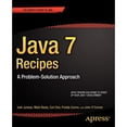 thumbnail image 1 of Pre-Owned Java 7 Recipes: A Problem-Solution Approach (Paperback) 1430240563 9781430240563, 1 of 1