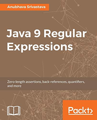 Pre-Owned Java 9 Regular Expressions: A hands-on guide to implement ...