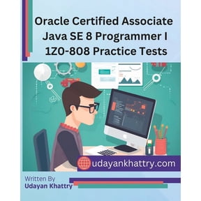 Java Certification Oracle Certified Associate Java SE 8 Programmer I 1Z0-808 Practice Tests: 260+ Questions to assess your OCA preparation, Book 1, (Paperback)
