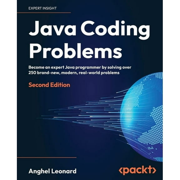 Java Coding Problems - Second Edition: Become an expert Java programmer by solving over 200 brand-new, modern, real-world problems (Paperback)
