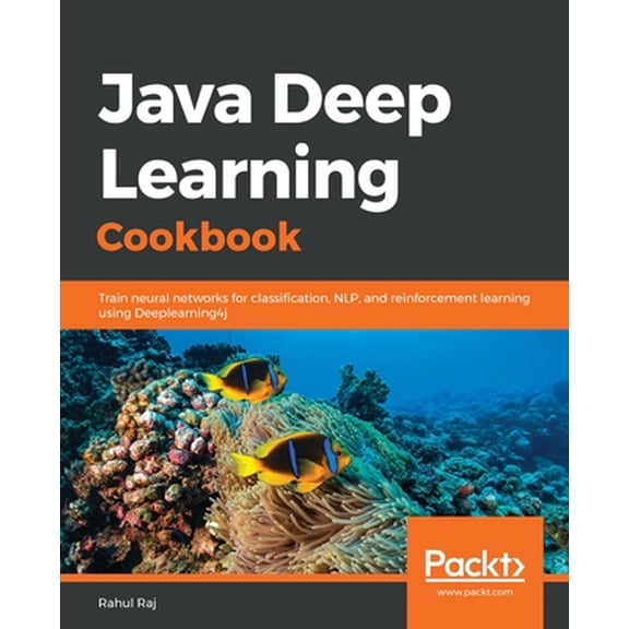 Pre-Owned Java Deep Learning Cookbook (Paperback) 1788995201 9781788995207