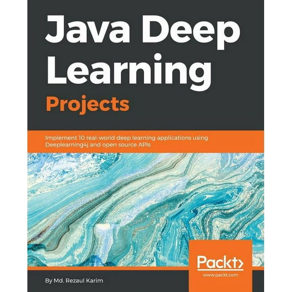 Java Deep Learning Projects, (Paperback)