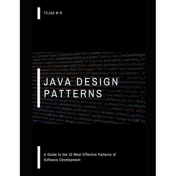 Java Design Patterns: A Guide to the 10 Most Effective Patterns of Software Development, (Paperback)