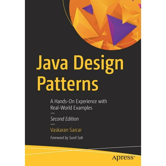 Java Design Patterns: A Hands-On Experience with Real-World Examples ...