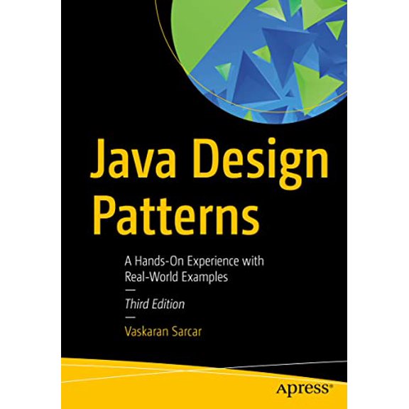 Pre-Owned Java Design Patterns: A Hands-On Experience with Real-World Examples, 9781484279700, 1484279700, Paperback, 3rd ed. edition