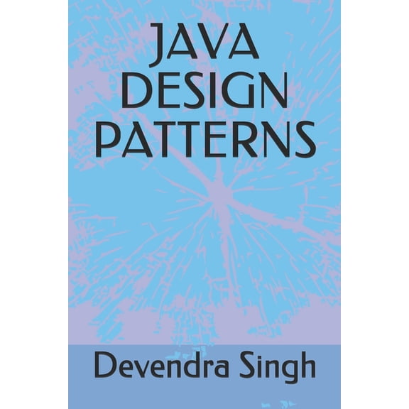 Java Design Patterns, (Paperback)