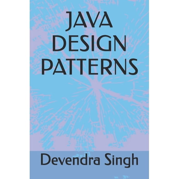 Java Design Patterns, (Paperback)
