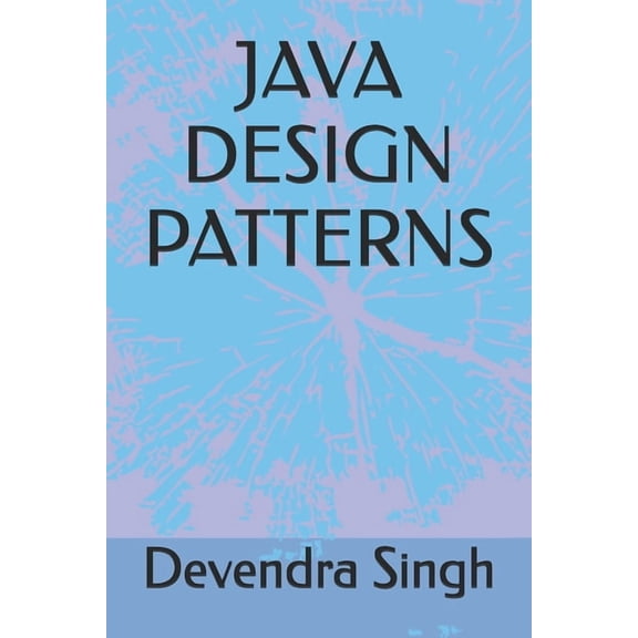 Java Design Patterns, (Paperback)