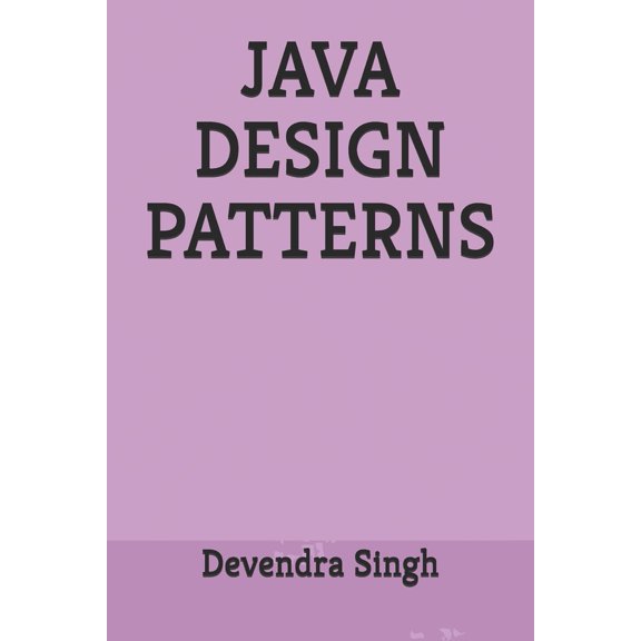 Pre-Owned Java Design Patterns (Paperback) 1520608934 9781520608938