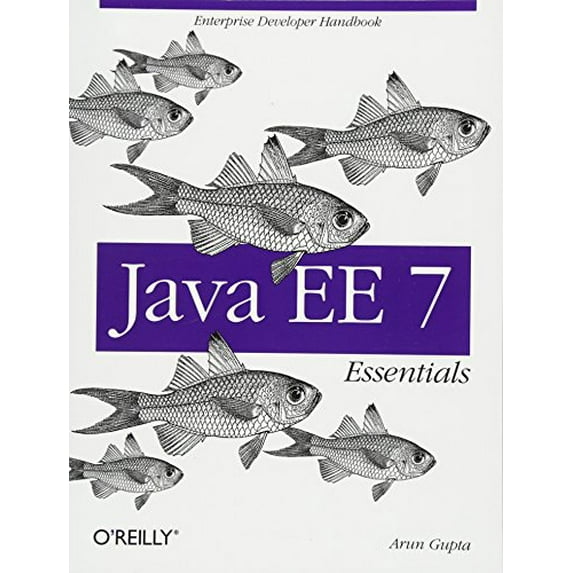 Pre-Owned Java Ee 7 Essentials: Enterprise Developer Handbook (Paperback) 1449370179 9781449370176