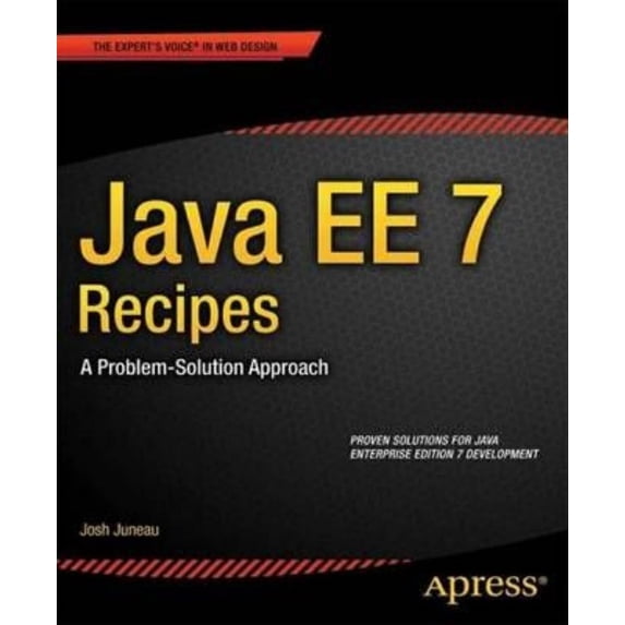Java EE 7 Recipes: a Problem-solution Approach