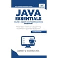 thumbnail image 1 of Java Essentials Volume 2: Object-Oriented Programming and Beyond Learn Advanced Java OOP, Inheritance, Polymorphism, GUI, (Hardcover), 1 of 1
