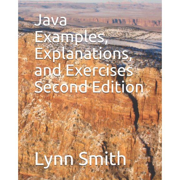 Java Examples, Explanations, and Exercises Second Edition