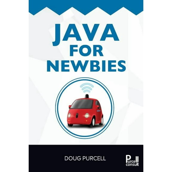 For Newbies: Java For Newbies (Paperback)
