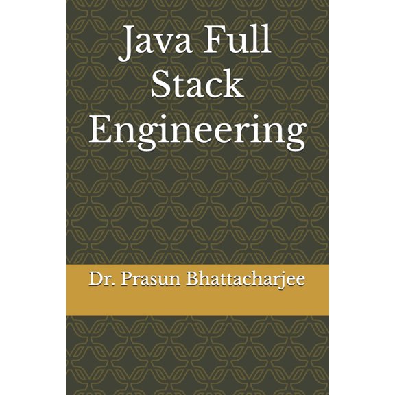Java Full Stack Engineering, (Paperback)