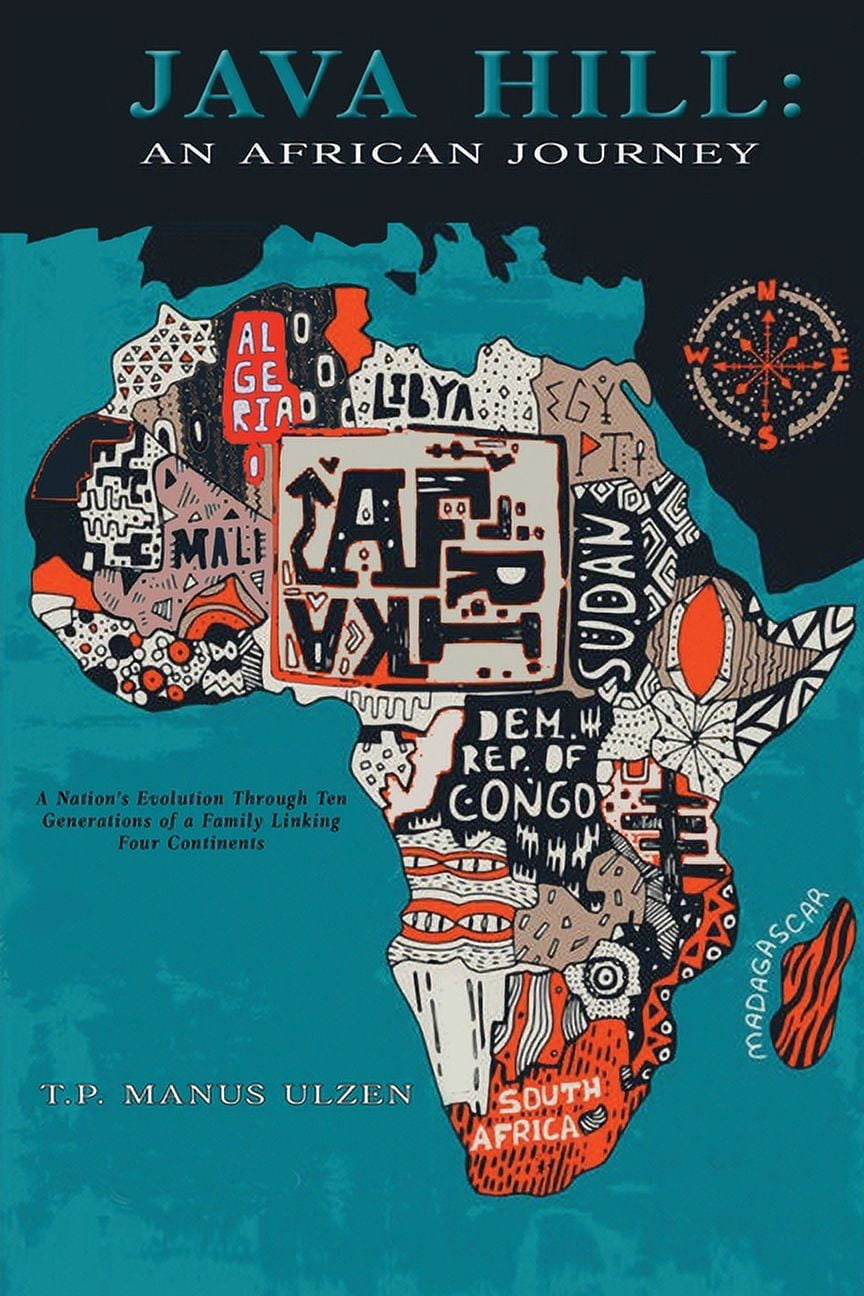 Java Hills Java Hill: An African Journey: A Nation's Evolution Through Ten ...