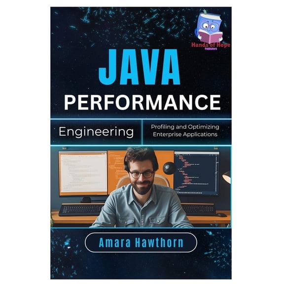 Java Performance Engineering: Profiling and Optimizing Enterprise Applications, (Paperback)