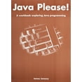 thumbnail image 1 of Pre-Owned Java Please!: A Workbook Exploring Java Programming Paperback, 1 of 1