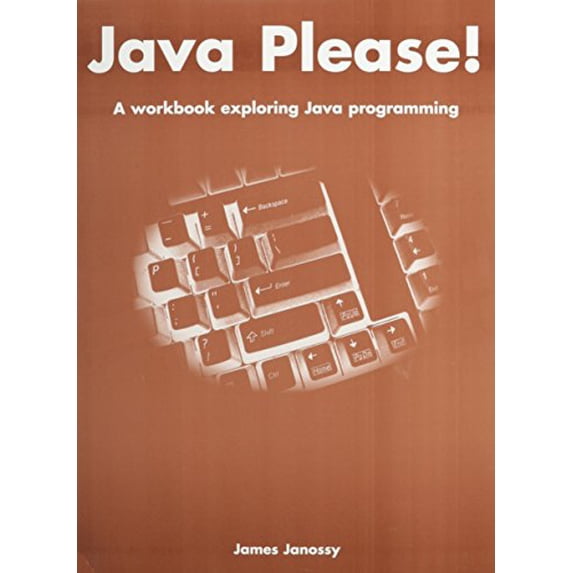 Pre-Owned Java Please!: A Workbook Exploring Java Programming Paperback