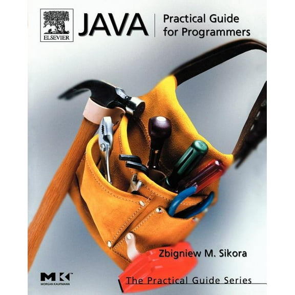 Java: Practical Guide for Programmers (The Practical Guides)