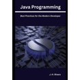 thumbnail image 1 of Java Programming: Best Practices for the Modern Developer, (Paperback), 1 of 1