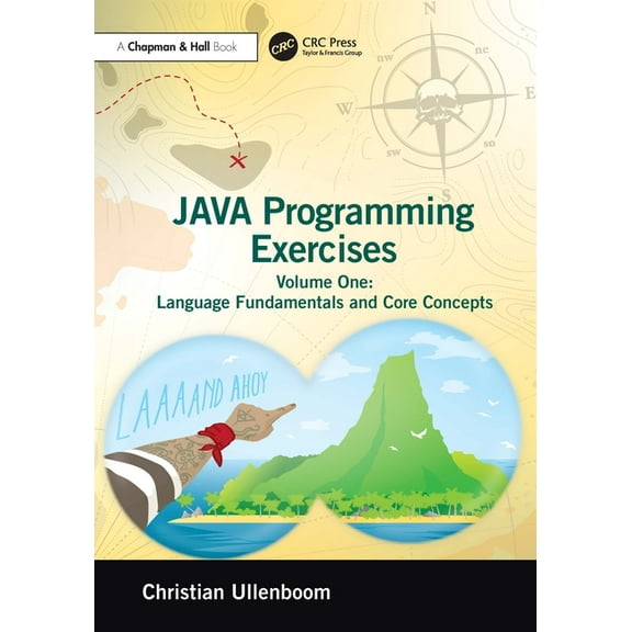 Java Programming Exercises: Volume One: Language Fundamentals and Core Concepts, (Paperback)