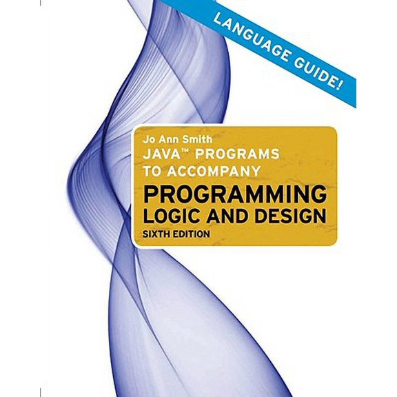 Pre-Owned Java Programs to Accompany Programming Logic and Design