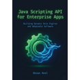 thumbnail image 1 of Java Scripting API for Enterprise Apps: Building Dynamic Rule Engines and Adaptable Software, (Paperback), 1 of 1