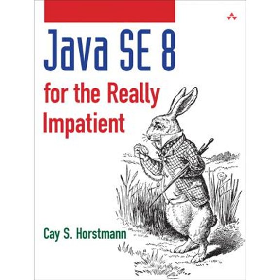 Java Se8 for the Really Impatient: A Short Course on the Basics (Paperback) by Cay S Horstmann