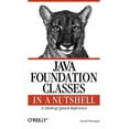 thumbnail image 1 of Java Series: Java Foundation Classes in a Nutshell: A Desktop Quick Reference (Paperback), 1 of 1