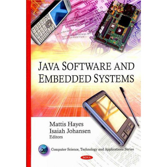 Java Software and Embedded Systems (Computer Science, Technology and Applications) by Mattis Hayes (Hardcover) (2010) (New)