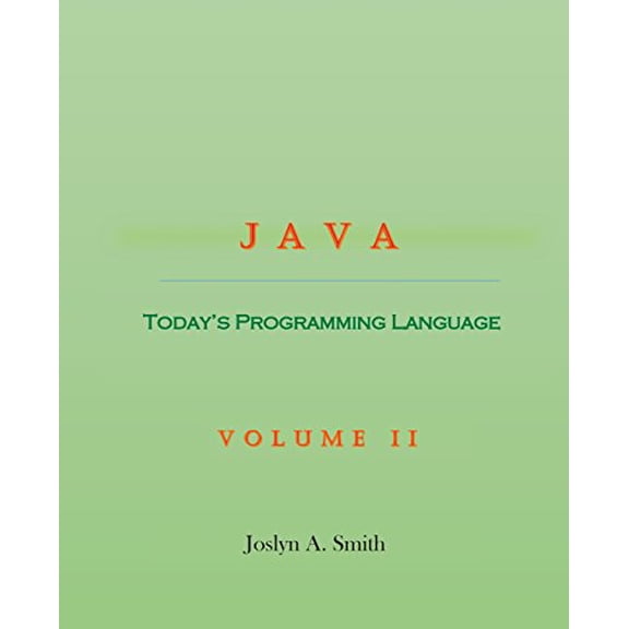 Pre-Owned Java: Today's Programming Language Volume II (Paperback) 0997817224 9780997817225