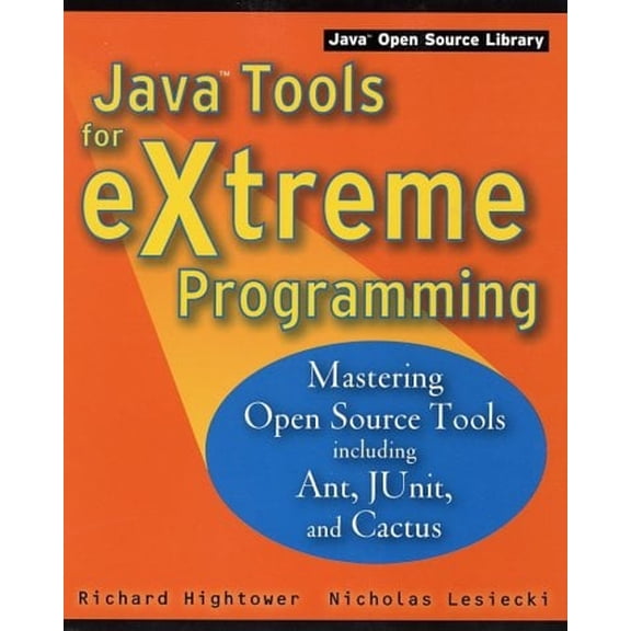 Pre-Owned Java Tools for Extreme Programming : Mastering Open Source Tools, Including Ant, JUnit, and Cactus (Paperback) 9780471207085