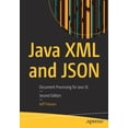 thumbnail image 1 of Java XML and JSON: Document Processing for Java Se, (Paperback), 1 of 1
