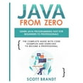 thumbnail image 1 of Java From Zero: Learn Java Programming Fast for Beginners to Professionals: The Complete Guide With Code Examples and Ex, (Paperback), 1 of 1