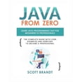 thumbnail image 1 of Java From Zero: Learn Java Programming Fast for Beginners to Professionals: The Complete Guide With Code Examples and Ex, (Paperback), 1 of 5
