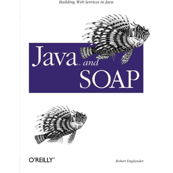 Pre-Owned Java and SOAP : Building Web Services in Java (Paperback) 9780596001759