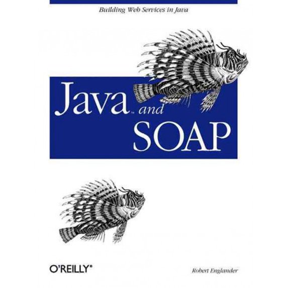 Pre-Owned Java and Soap: Building Web Services in Java (Paperback)