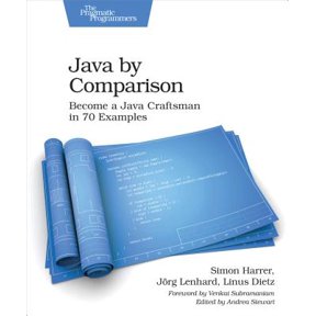 Java by Comparison: Become a Java Craftsman in 70 Examples (Paperback)