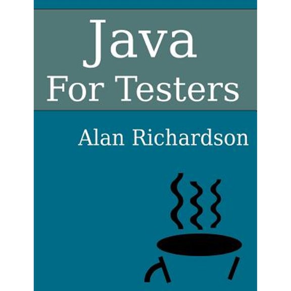 Pre-Owned Java For Testers: Learn Java fundamentals fast Paperback
