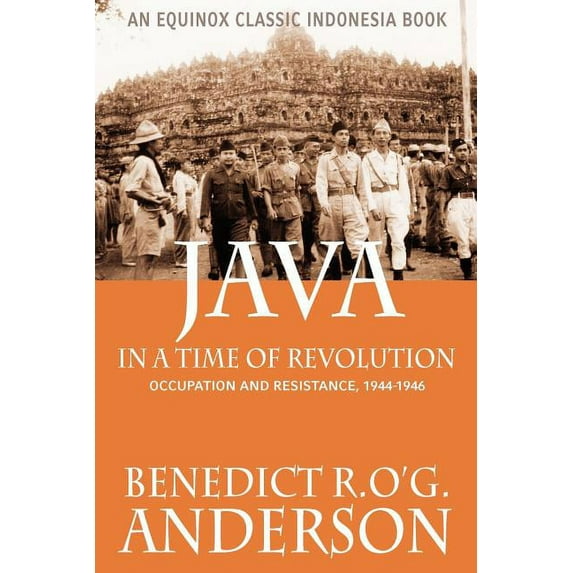 Java in a Time of Revolution: Occupation and Resistance, 1944-1946 (Paperback)